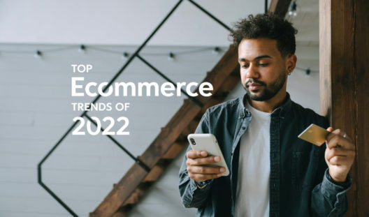 Top Ecommerce Trends of 2022