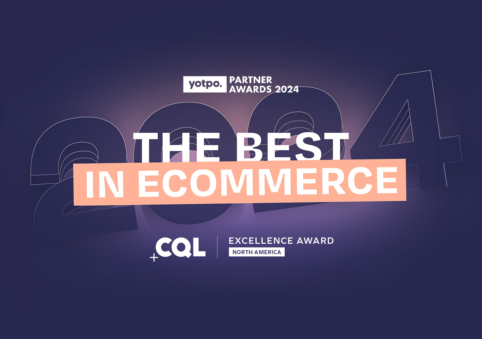CQL Wins 2024 Yotpo Excellence Award - North America